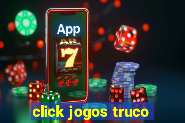 click jogos truco